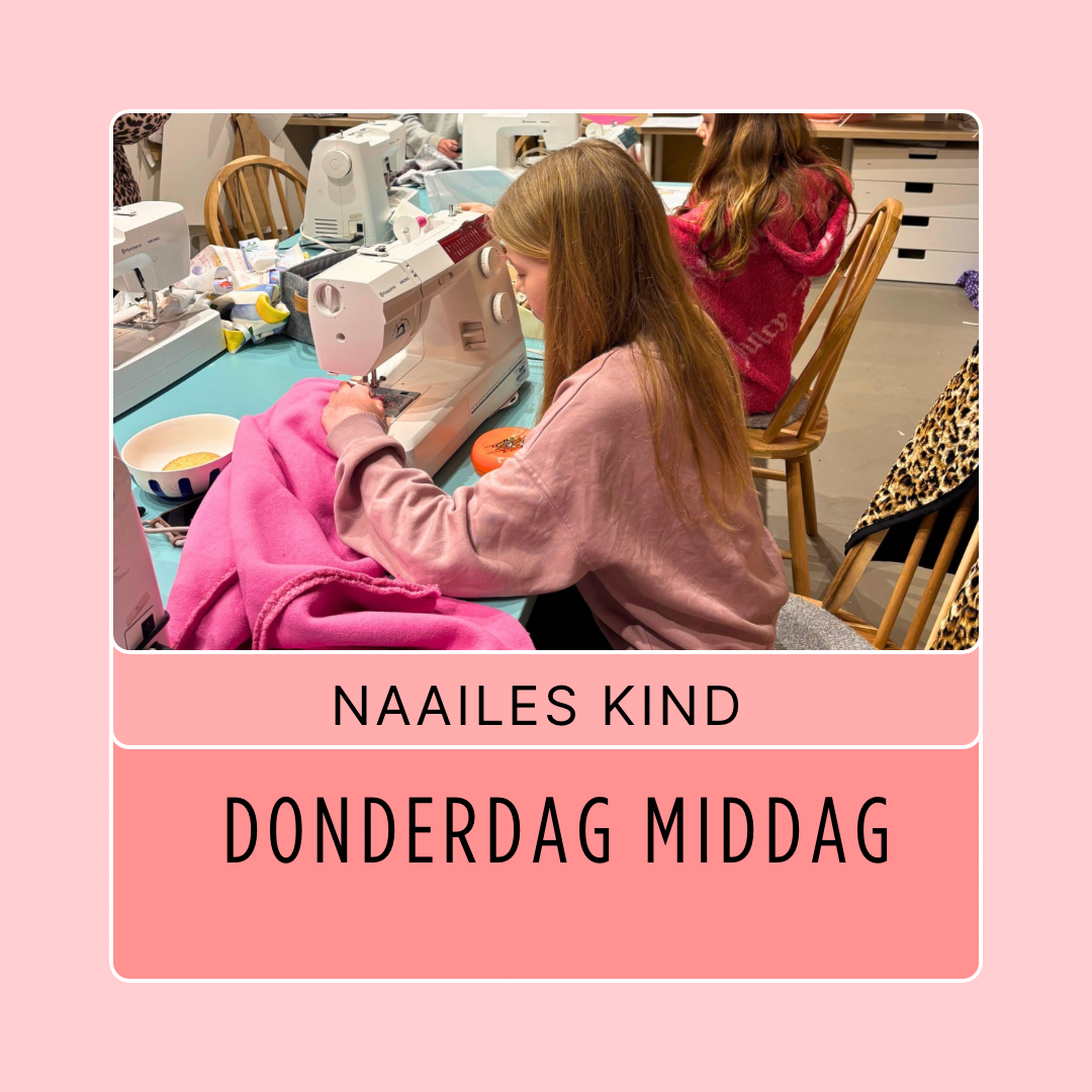 Naailes Kids 10+ donderdag middag