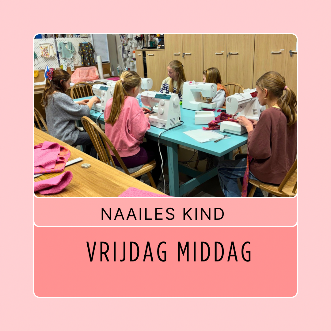 Naailes Kids 10+ vrijdag middag